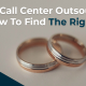 Call center outsourcing: How to find the right one – Part 2 banner