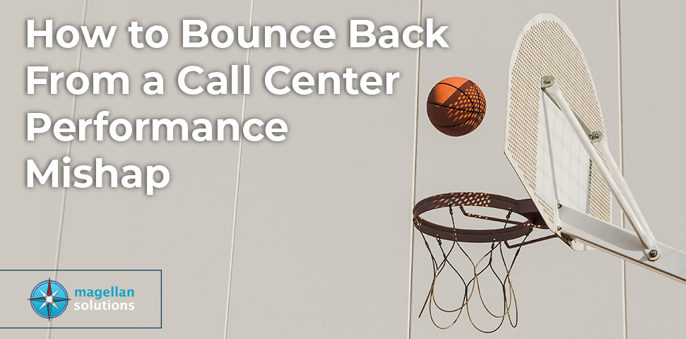 How to Bounce Back from a Call Center Performance Mishap banner