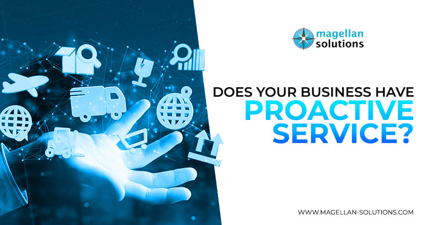 Does Your business have proactive service?