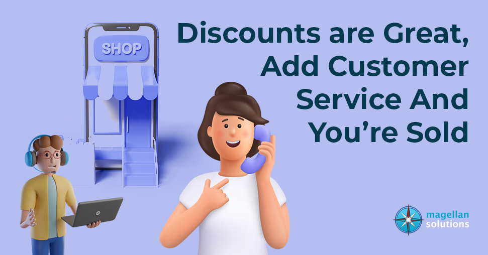 Discounts are Great, Add Customer Service and You’re Sold banner