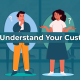 Do You Understand Your Customers banner