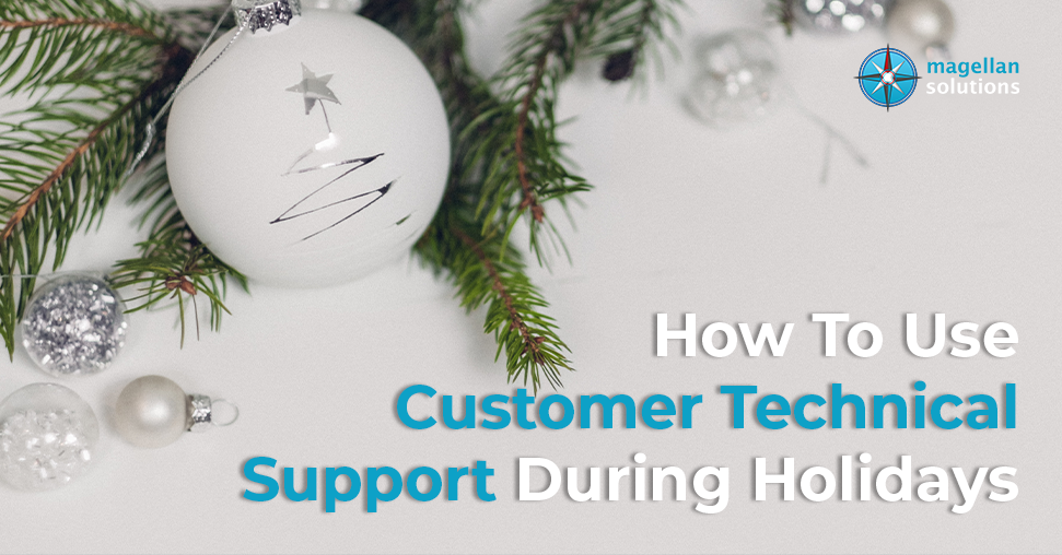 How To Use Customer Technical Support During Holidays banner