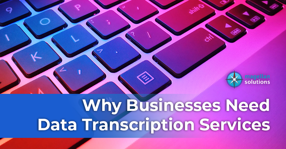 Why Businesses Need Data Transcription Services banner