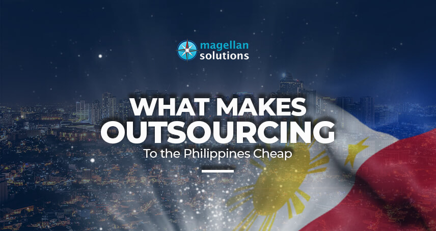 what makes outsourcing to the Philippines cheap