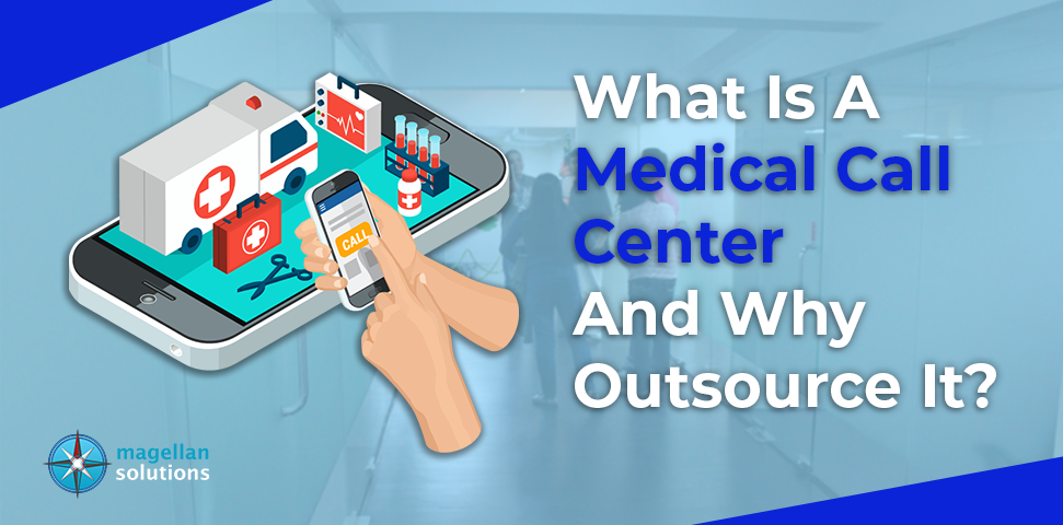 What is a Medical Call Center and Why Outsource It banner
