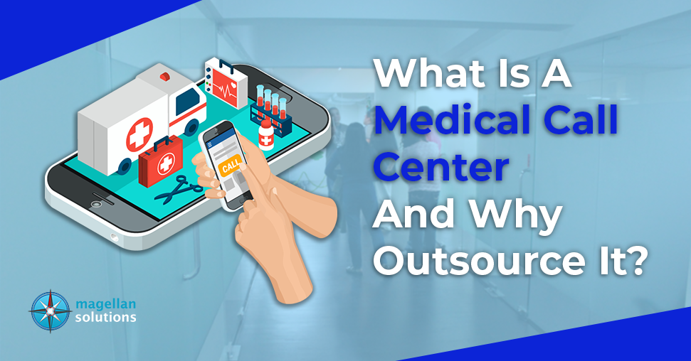 What is a Medical Call Center and Why Outsource It banner