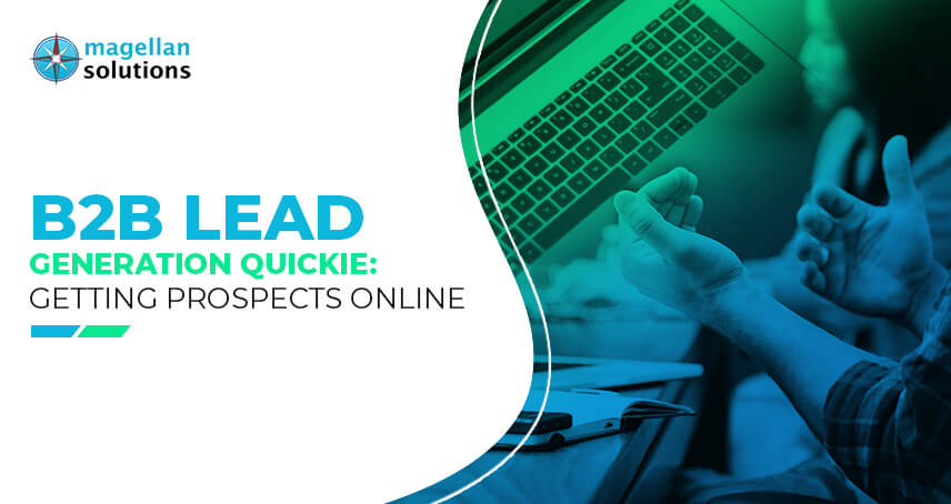 B2B Lead Generation: Getting Prospects Online