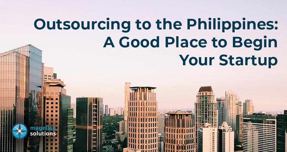 Outsourcing to the Philippines: a Good Place to Begin Your Startup