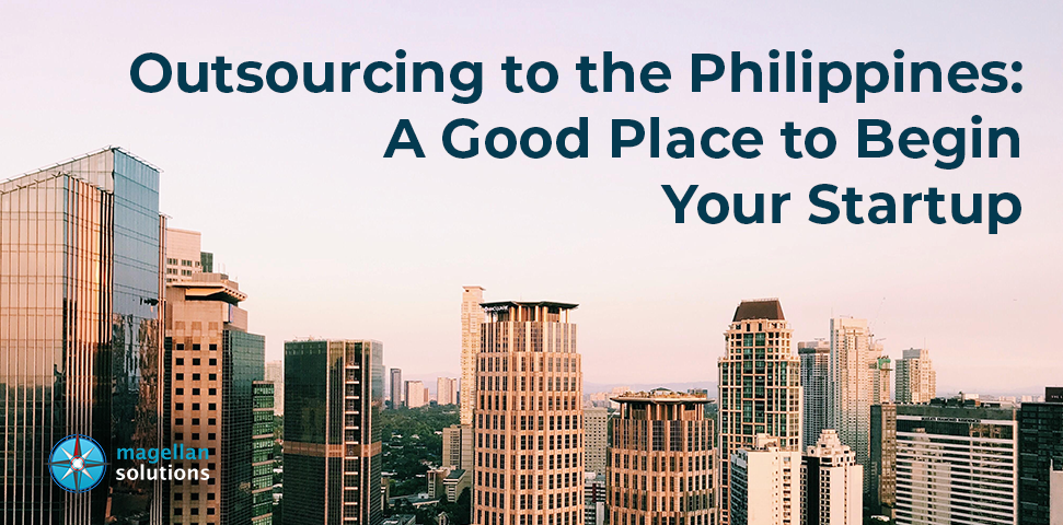 Outsourcing to the Philippines: a Good Place to Begin Your Startup