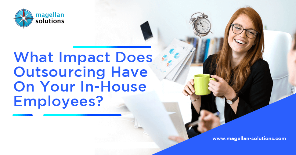 What impact does outsourcing have to your in-house employees