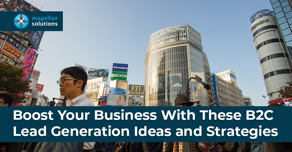 Boost Your Business With These B2C Lead Generation Ideas and Strategies banner
