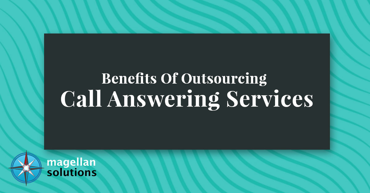 Benefits Of Outsourcing Call Answering Services