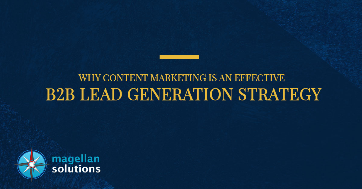 Why-Content-Marketing-Is-An-Effective-B2B-Lead-Generation-Strategy