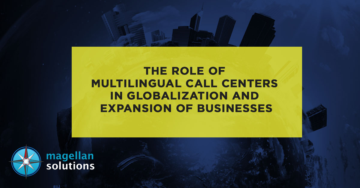 The-Role-of-Multilingual-Call-Centers-In-Globalization-And-Expansion-Of-Businesses