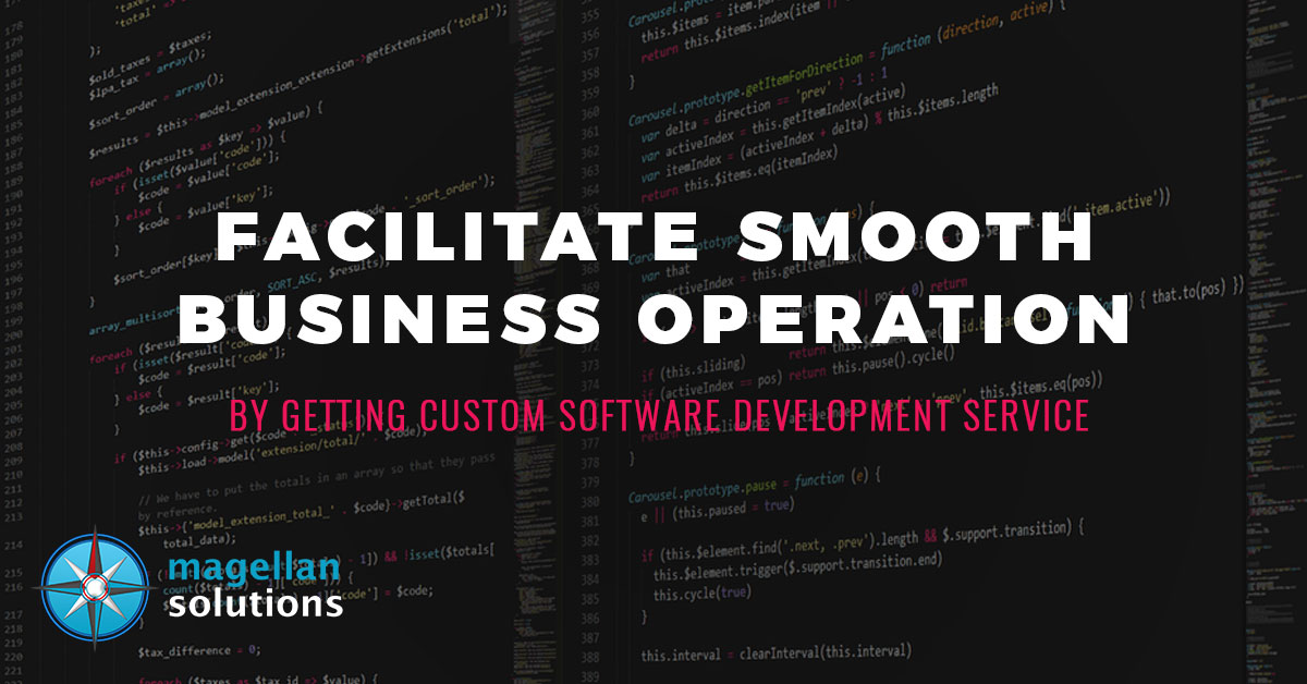 Facilitate-Smooth-Business-Operations-By-Getting-Custom-Software-Development-Service