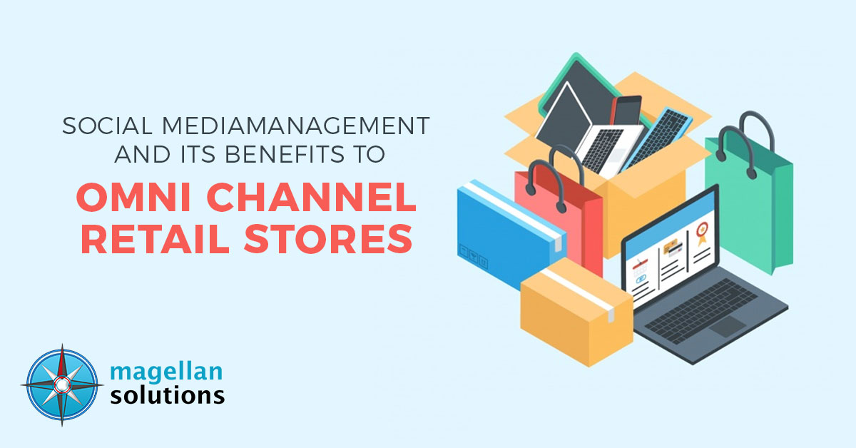 Social-Media-Management-And-Its-Benefits-To-Omni-Channel-Retail-Stores