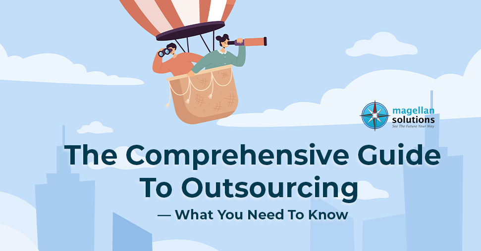 The Comprehensive Guide To Outsourcing — What You Need To Know banner