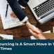 Why Outsourcing Is A Smart Move In Volatile Economic Times banner