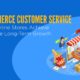 e-commerce customer service