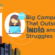 10 Big Outsourcing Companies in India and Their Struggles