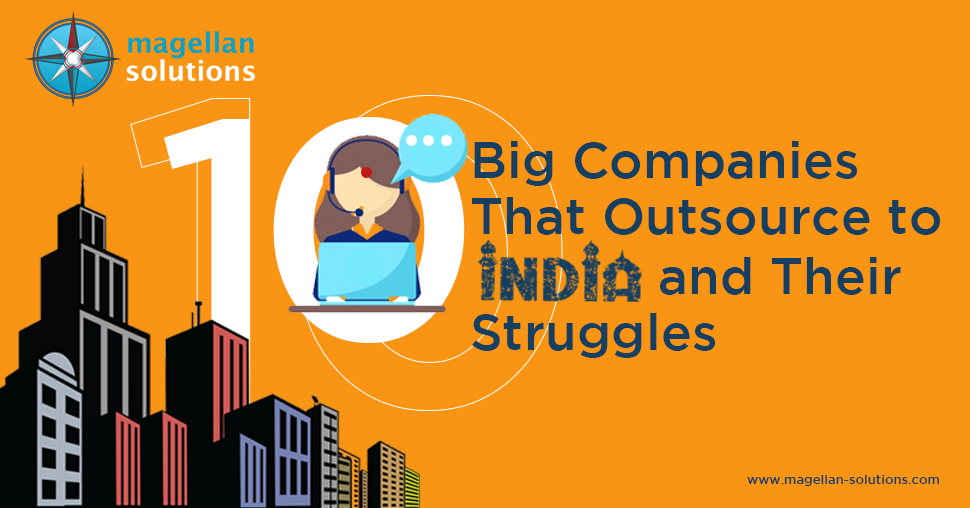 10 Big Outsourcing Companies in India and Their Struggles