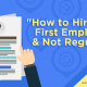 how to hire first employee