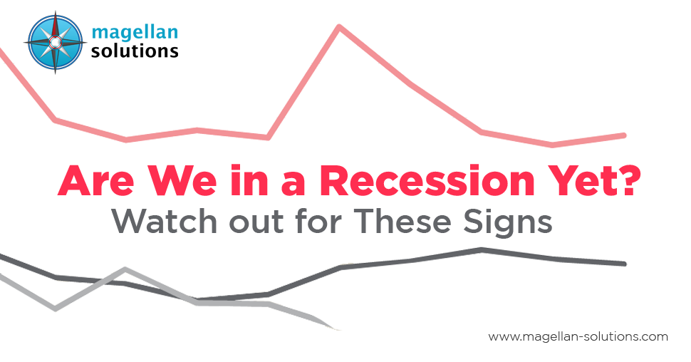 Are We in a Recession Yet? Watch out for These Signs