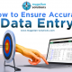 How to Ensure Accurate Data Entry