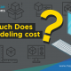 How Much Does 3D Modeling Cost