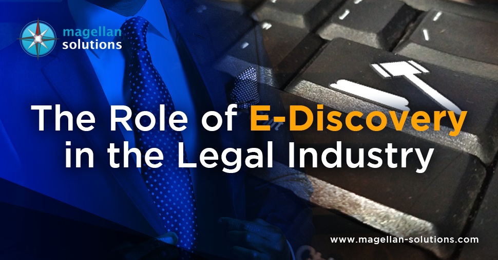 The Role of E-Discovery in the Legal Industry