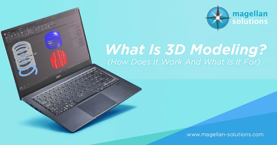 Find out what is 3D modeling and its functions.