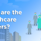 A blog banner for Who are the Healthcare Leaders?