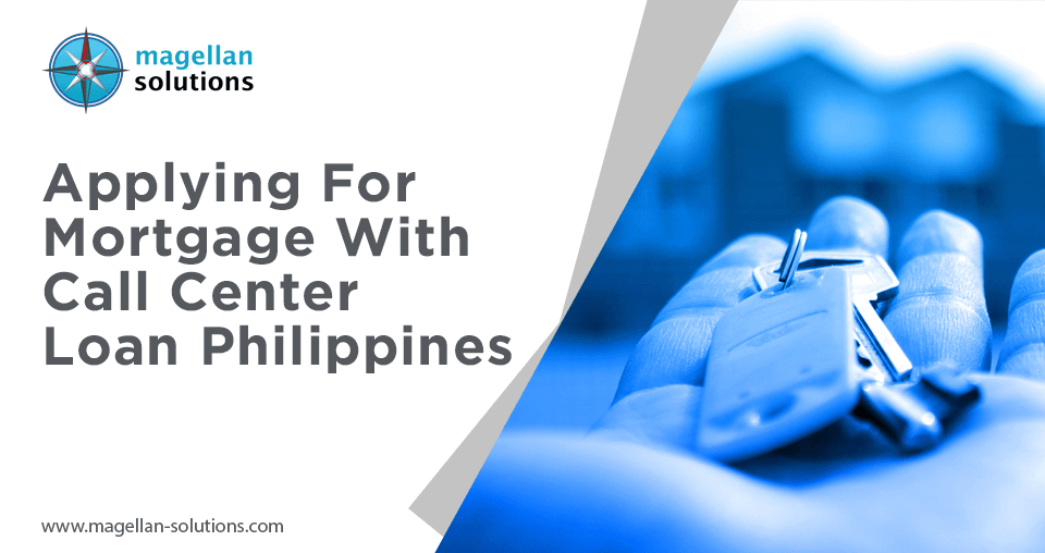 Applying For Morgage With Call Center Loan Philippines