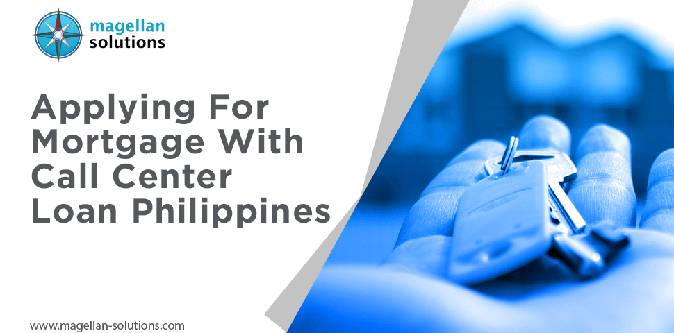 Applying For Morgage With Call Center Loan Philippines