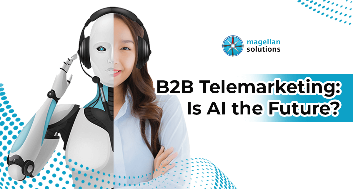 A blog banner by Magellan Solutions about b2b telemarketing is AI the future