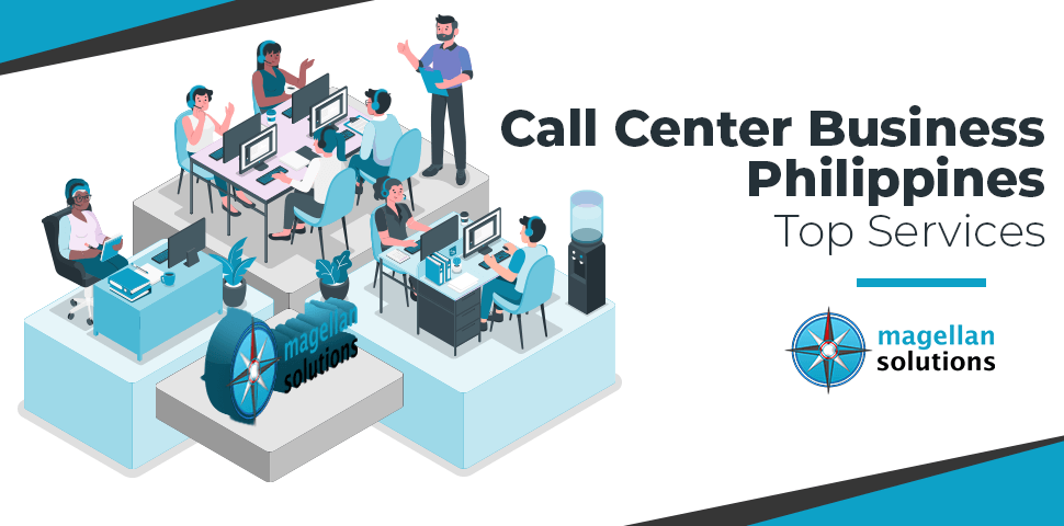 A blog banner by Magellan solutions about Call Center business philippines best services