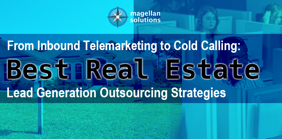 A blog banner by Magellan Solutions titled From Inbound Telemarketing to Cold Calling: Best Real Estate Lead Generation Outsourcing Strategy