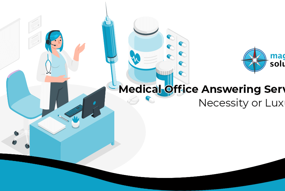 A blog banner by Magellan Solutions titled Medical Office Answering Service: Necessity or Luxury?