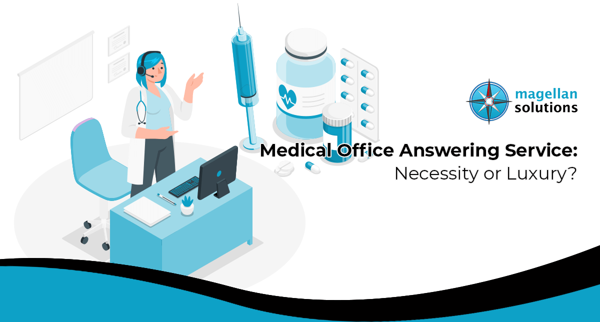 A blog banner by Magellan Solutions titled Medical Office Answering Service: Necessity or Luxury?