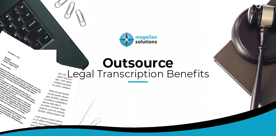 A blog banner for Outsource Legal Transcription Benefits