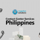 Contact Center Services Philippines