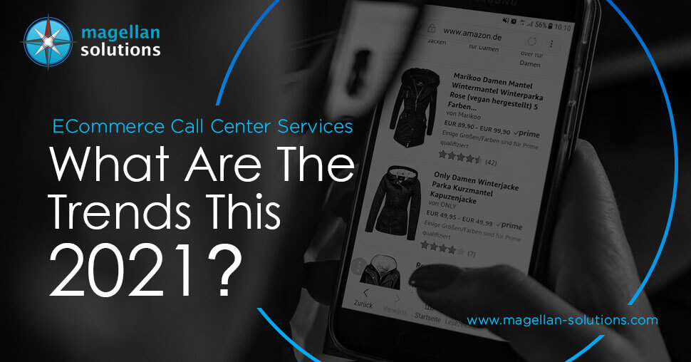 A blog banner by Magellan Solutions titled ECommerce Call Center Services: What Are The Trends This 2021?