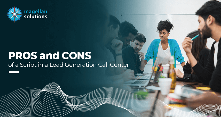 Pros and Cons of a Script in a Lead Generation Call Center