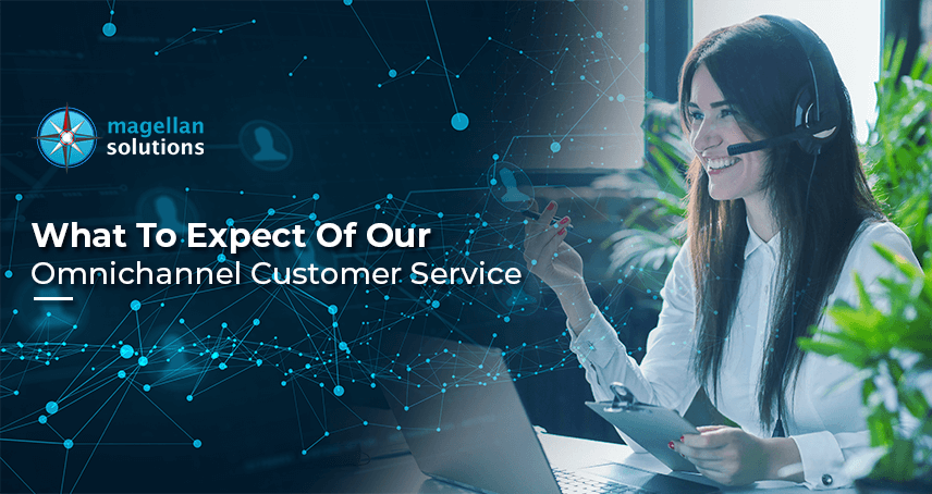 What To Expect Of Our Omnichannel Customer Service