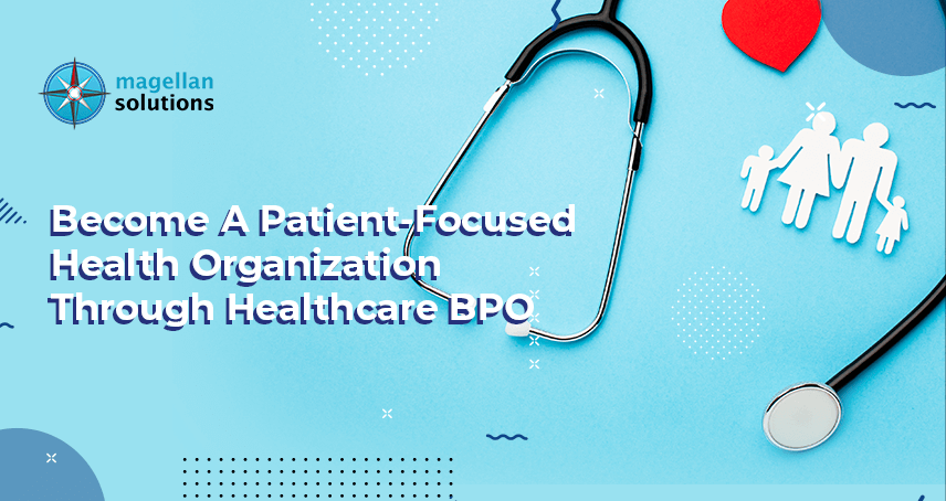 A blog banner by Magellan Solutions about Healthcare BPO Enables You To Be Patient-focused