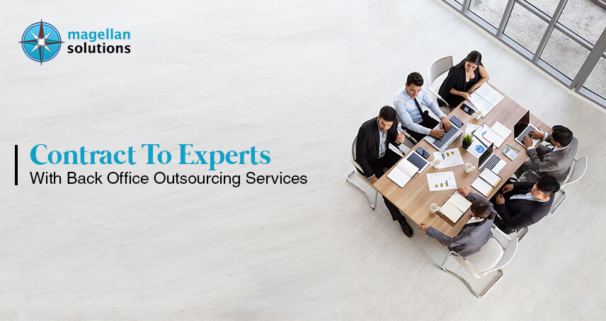 A blog banner by Magellan Solutions about Contract To Experts With Back Office Outsourcing Services