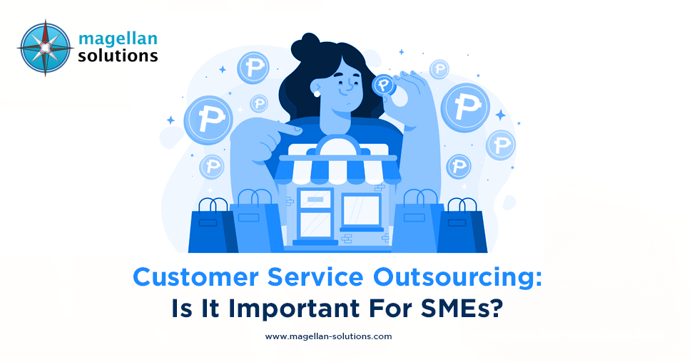 A blog banner by Magellan Solutions titled Customer Service Outsourcing: Is It Important For SMEs?