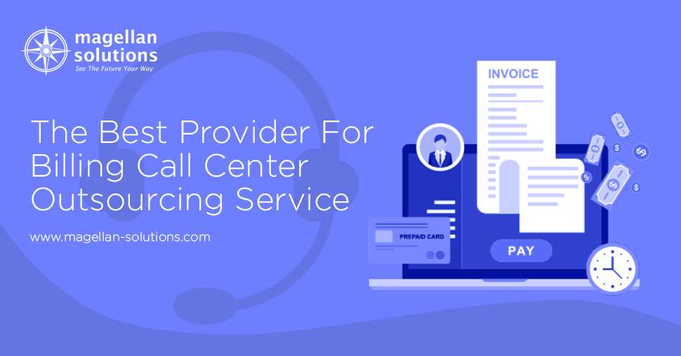 The Best Provider For Billing Call Center Outsourcing Services