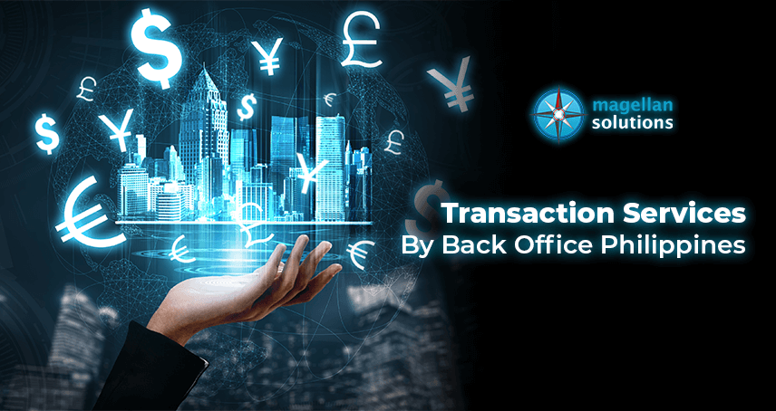 Transaction Services By Back Office Philippines