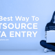 A blog banner for The Best Way To Outsource Data Entry